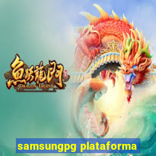 samsungpg plataforma